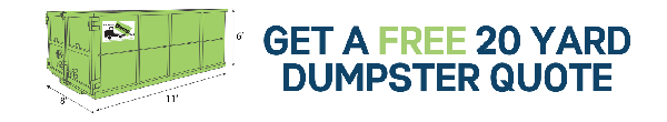 20 Yard Dumpster Rental Quote, Get Your Free Quote